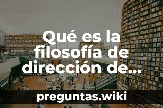 Qué es la filosofía de dirección de Bimbo