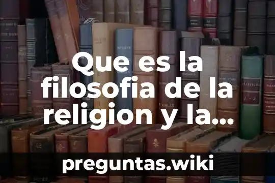 Que es la filosofia de la religion y la cultura
