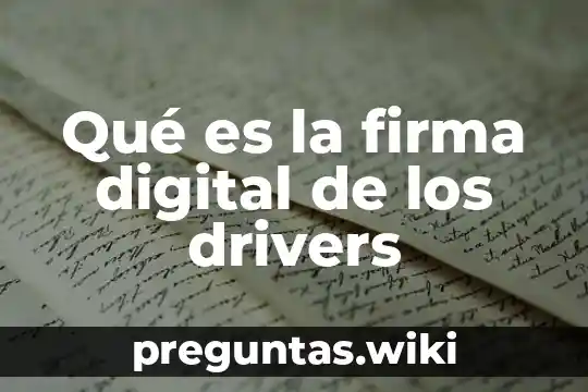 Qué es la firma digital de los drivers