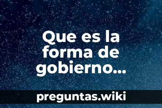 Que es la forma de gobierno republicana