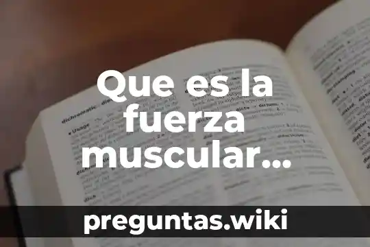 Que es la fuerza muscular isometrica