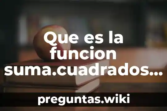 Que es la funcion suma.cuadrados en excel