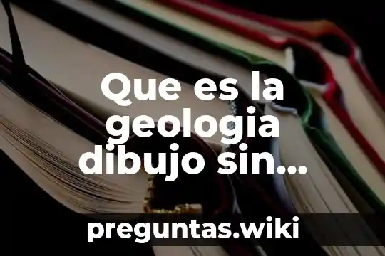 Que es la geologia dibujo sin pintar