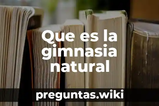 Que es la gimnasia natural