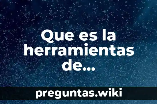 Que es la herramientas de investigacion