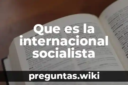 Que es la internacional socialista