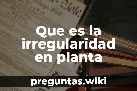 Que es la irregularidad en planta