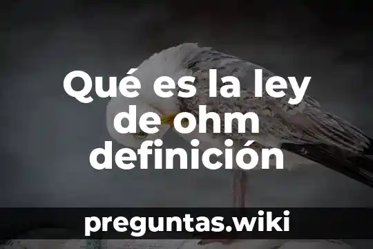 Qué es la ley de ohm definición