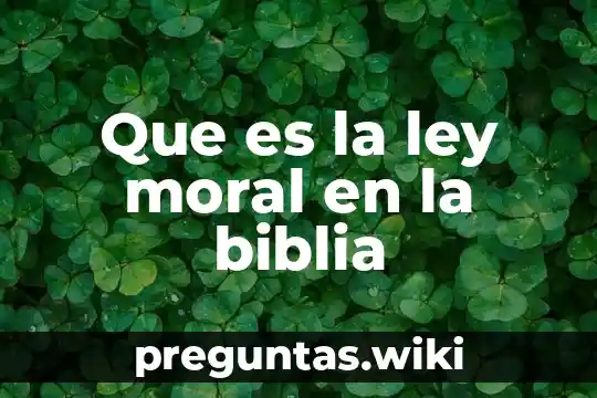 Que es la ley moral en la biblia