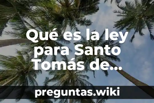 Qué es la ley para Santo Tomás de Aquino