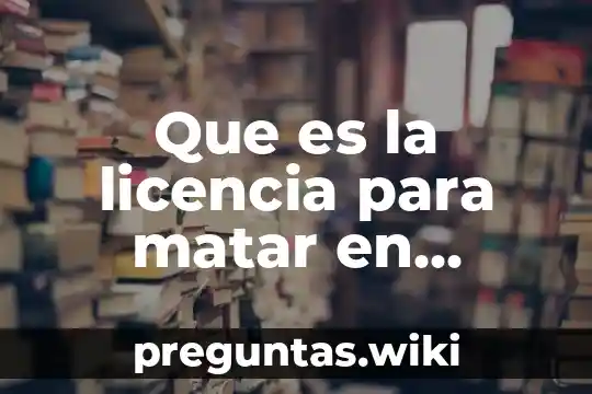 Que es la licencia para matar en mexico
