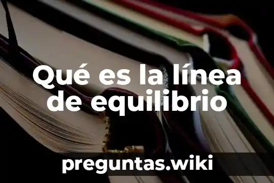 Qué es la línea de equilibrio
