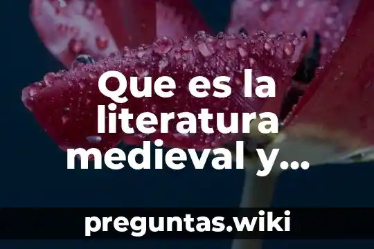 Que es la literatura medieval y renacentista