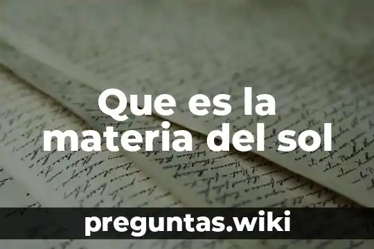 Que es la materia del sol