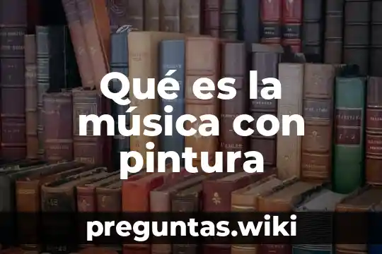Qué es la música con pintura