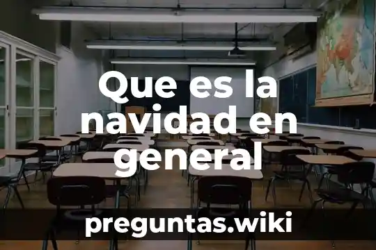 Que es la navidad en general