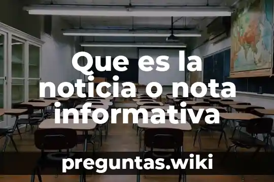 Que es la noticia o nota informativa