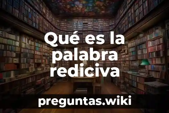 Qué es la palabra rediciva