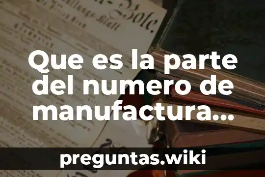 Que es la parte del numero de manufactura de ps4