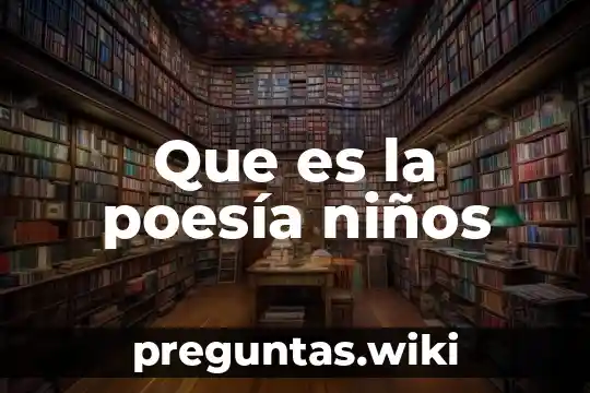 Que es la poesía niños