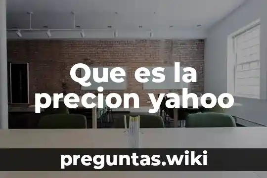 Que es la precion yahoo