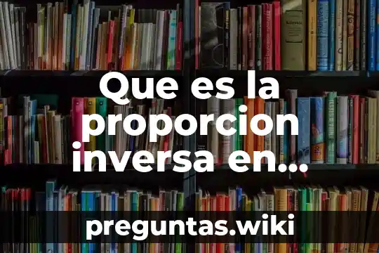 Que es la proporcion inversa en segunda ley de newton