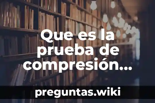 Que es la prueba de compresión simple
