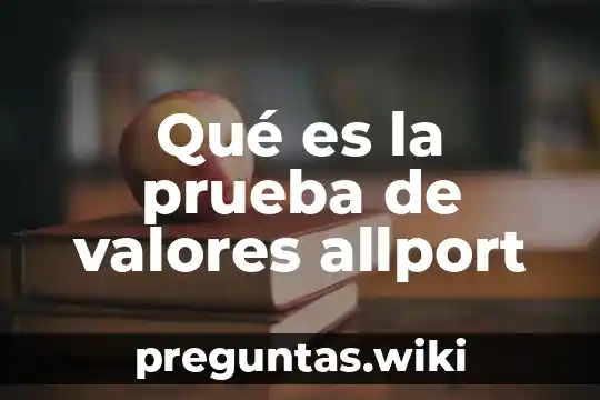 Qué es la prueba de valores allport