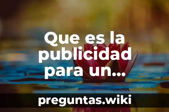 Que es la publicidad para un negocio