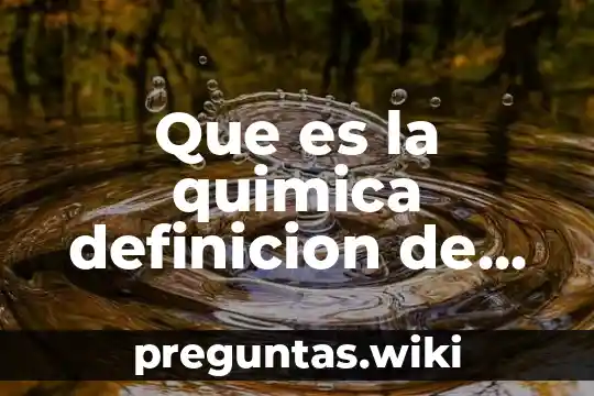 Que es la quimica definicion de libros