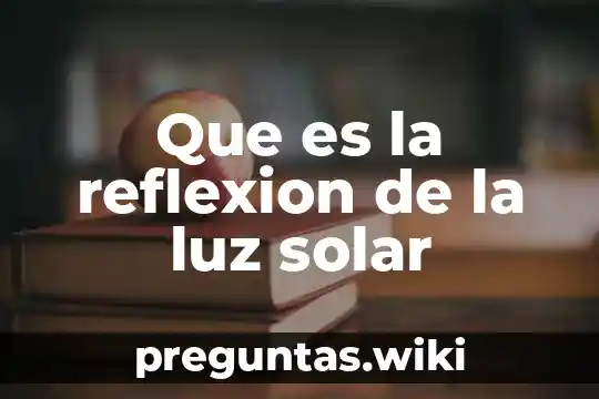 Que es la reflexion de la luz solar