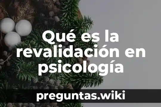 Qué es la revalidación en psicología