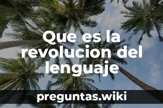 Que es la revolucion del lenguaje
