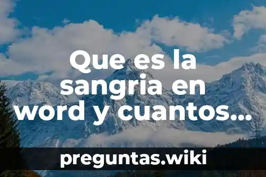Que es la sangria en word y cuantos tipos existen