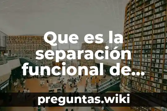 Que es la separación funcional de telmex