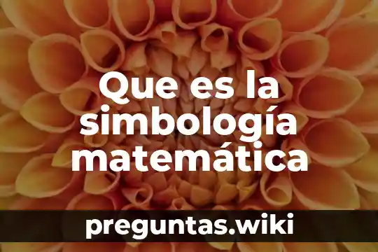 Que es la simbología matemática