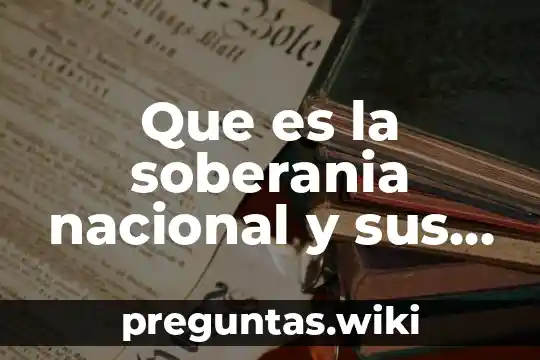 Que es la soberania nacional y sus acontecimientos