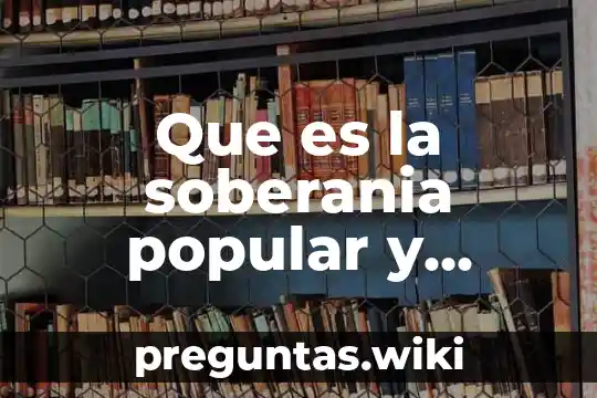 Que es la soberania popular y representacion politica