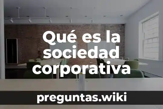 Qué es la sociedad corporativa