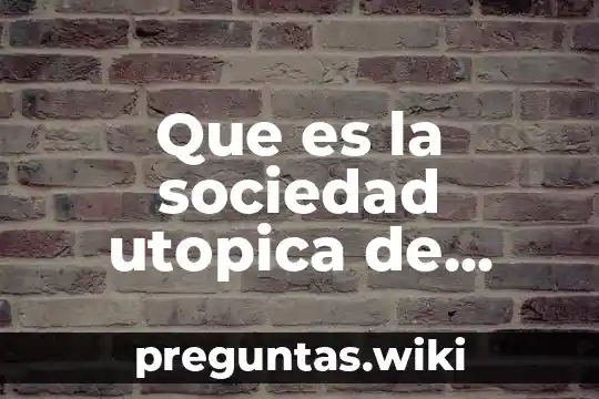 Que es la sociedad utopica de platon
