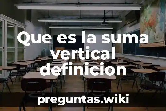 Que es la suma vertical definicion