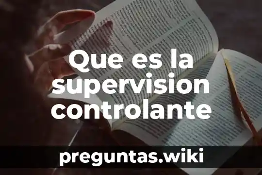 Que es la supervision controlante