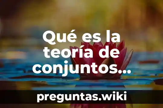 Qué es la teoría de conjuntos Yahoo