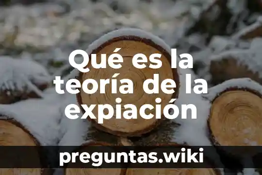 Qué es la teoría de la expiación