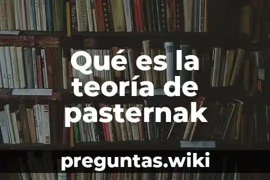 Qué es la teoría de pasternak