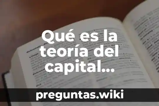 Qué es la teoría del capital nacional