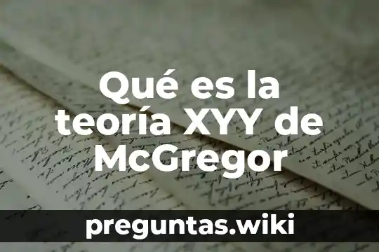 Qué es la teoría XYY de McGregor