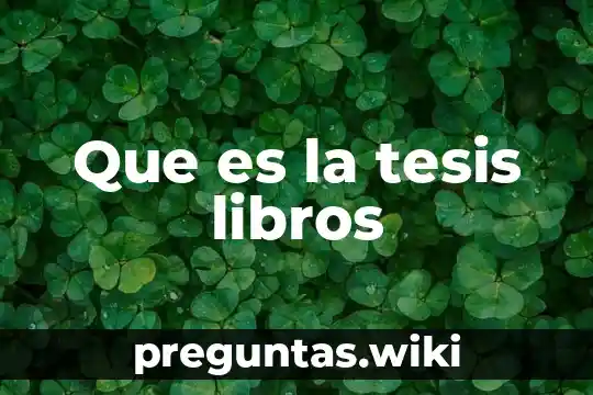 Que es la tesis libros
