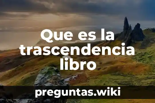 Que es la trascendencia libro