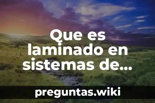Que es laminado en sistemas de post imprecion